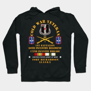 Cold War Vet - 1st Bn, 60th Inf - 172nd In Bde - Ft Richardson AK w COLD SVC Hoodie